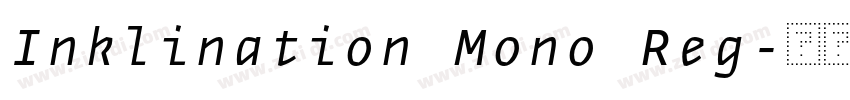 Inklination Mono Reg字体转换